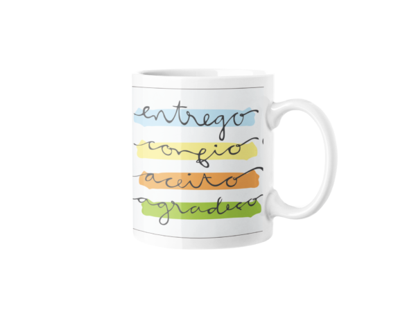 Caneca - Entrego, Confio, Aceito, Agradeço