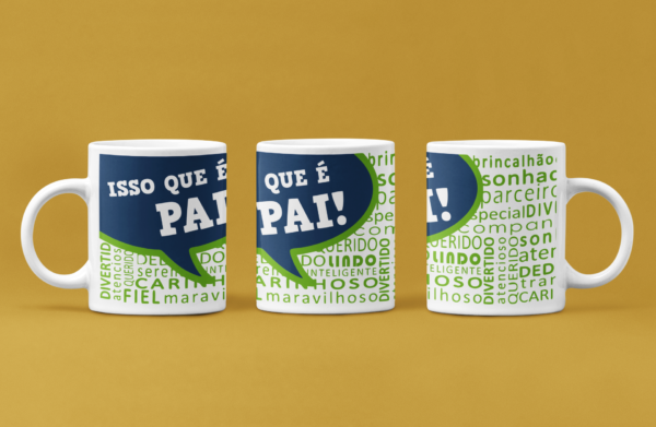 Caneca - Isso que é Pai